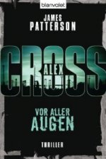 Alex Cross - Vor aller Augen