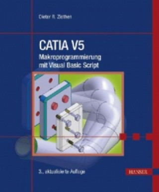 CATIA V5 - Makroprogrammierung mit Visual Basic Script (Dieter R. Ziethen)(Pevná)
