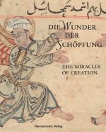 Die Wunder der Schöpfung The Miracles of Creation. The Wonders of Creation