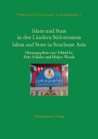 Islam und Staat in den Ländern Südostasiens. Islam and State in Southeast Asia