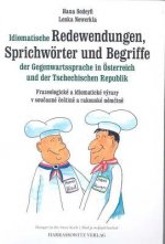 Idiomatische Redewendungen, Sprichwörter und Begriffe der Gegenwartssprache in Österreich und der Tschechischen Republik