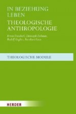 In Beziehung leben, Theologische Anthropologie