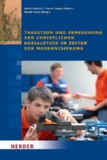 Tradition und Erneuerung der christlichen Sozialethik in Zeiten der Modernisierung