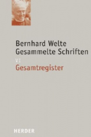 Bernhard Welte Gesammelte Schriften