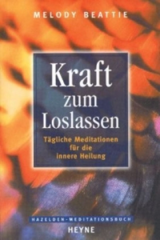 Kraft zum Loslassen (Melody Beattie)(Miękka)