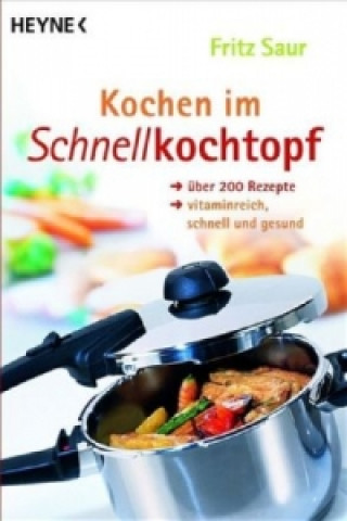 Kochen im Schnellkochtopf