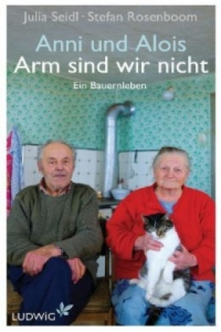 Anni und Alois - Arm sind wir nicht