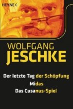 Der letzte Tag der Schöpfung. Midas. Das Cusanus-Spiel