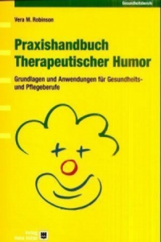 Praxishandbuch Therapeutischer Humor
