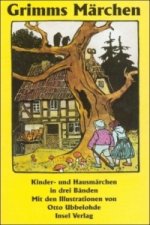 Kinder- und Hausmärchen, gesammelt durch die Brüder Grimm. In drei Bänden, 3 Teile