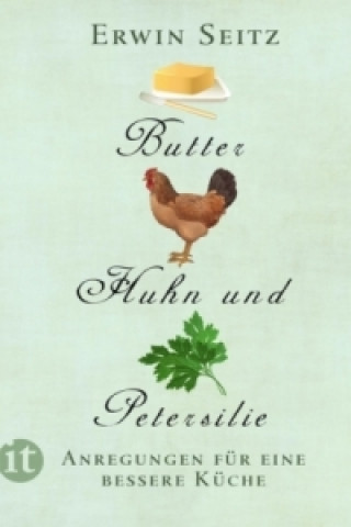 Butter, Huhn und Petersilie