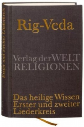 Rig-Veda - Das heilige Wissen. Bd.1