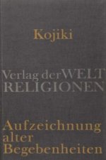 Kojiki - Aufzeichnung alter Begebenheiten