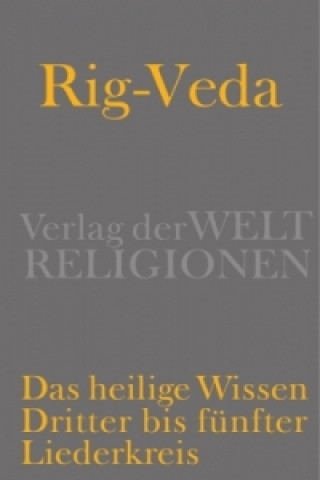 Rig-Veda - Das heilige Wissen. Bd.2