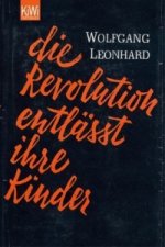 Die Revolution entlässt ihre Kinder