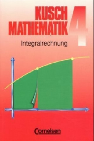 Kusch: Mathematik - Bisherige Ausgabe - Band 4