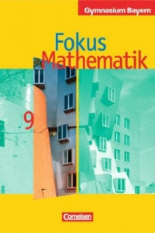 Fokus Mathematik - Bayern - Bisherige Ausgabe - 9. Jahrgangsstufe