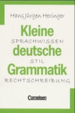 Kleine deutsche Grammatik - Sprachwissen - Stil - Rechtschreibung