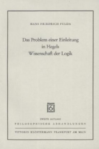 Das Problem einer Einleitung in Hegels Wissenschaft der Logik