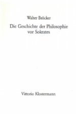 Die Geschichte der Philosophie vor Sokrates