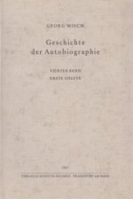 Geschichte der Autobiographie / Band 4: 1. Hälfte: Das Hochmittelalter in der Vollendung