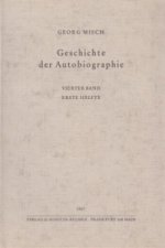Geschichte der Autobiographie / Band 4: 1. Hälfte: Das Hochmittelalter in der Vollendung