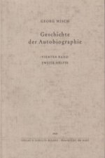 Geschichte der Autobiographie / Band 4: 2. Hälfte. Von der Renaissance bis zu den autobiographischen Hauptwerken des 18. und 19. Jahrhunderts