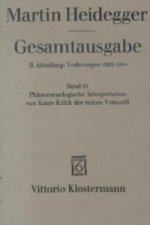 Phänomenologische Interpretation von Kants Kritik der reinen Vernunft (Wintersemester 1927/28)