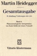 Phänomenologische Interpretation von Kants Kritik der reinen Vernunft (Wintersemester 1927/28)