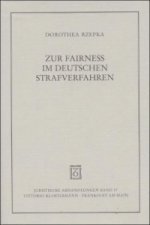 Zur Fairness im deutschen Strafverfahren