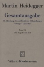 Der Begriff der Zeit (1924). Anhang: Der Begriff der Zeit. Vortrag vor der Marburger Theologenschaft Juli 1924