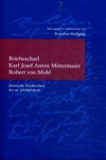 Briefwechsel Karl Josef Anton Mittermaier - Robert von Mohl