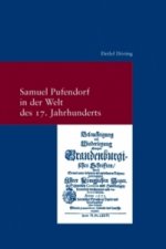 Samuel Pufendorf in der Welt des 17. Jahrhunderts