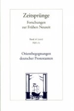 Orientbegegnungen deutscher Protestanten in der Frühen Neuzeit