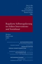 Regulierte Selbstregulierung im frühen Interventions- und Sozialstaat