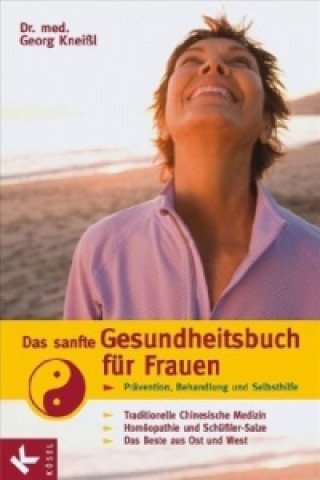 Das sanfte Gesundheitsbuch für Frauen