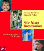 Wir feiern Kommunion, Vorbereitungsbuch für Kinder