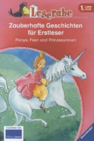 Zauberhafte Geschichten für Erstleser. Ponys, Feen und Prinzessinnen - Leserabe 1. Klasse - Erstlesebuch für Kinder ab 6 Jahren