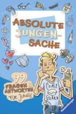 Absolute Jungensache: 99 Fragen und Antworten für Jungs