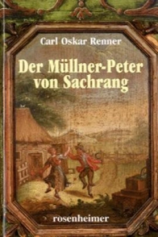 Der Müllner-Peter von Sachrang