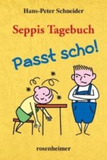 Seppis Tagebuch - Passt scho!