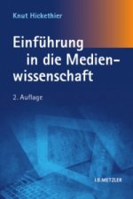 Einfuhrung in die Medienwissenschaft