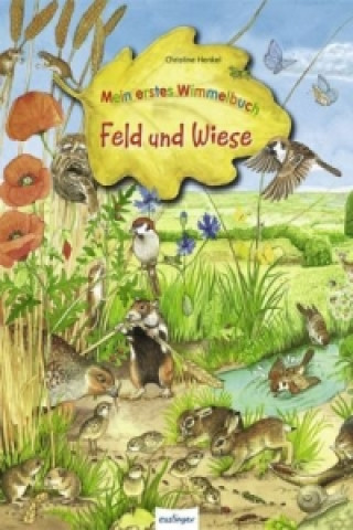 Mein erstes Wimmelbuch: Feld und Wiese