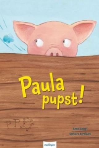 Paula pupst!
