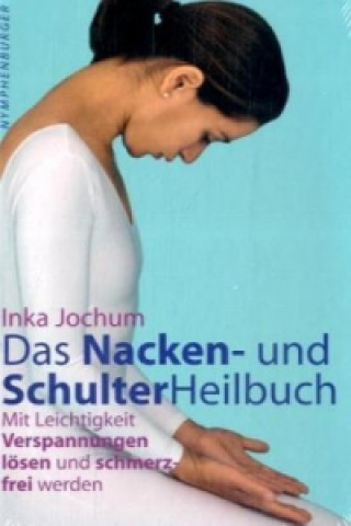 Das Schulter- und Nackenheilbuch