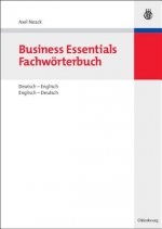 Business Essentials: Fachwoerterbuch Deutsch-Englisch Englisch-Deutsch