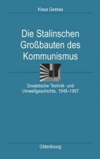 Die Stalinschen Grossbauten Des Kommunismus