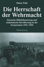 Die Herrschaft Der Wehrmacht