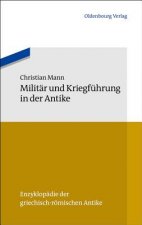 Militär und Kriegführung in der Antike