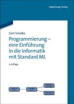 Programmierung, eine Einführung in die Informatik mit Standard ML
